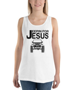 Jeepin For Jesus Unisex Tank Top Tanks Jeeping For Jesus